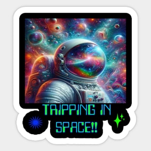 Tripping in space Sticker